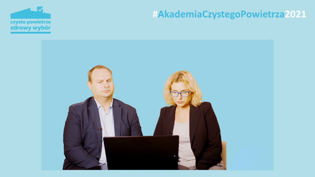 #AkademiaCzystegoPowietrza2021 – 1 webinarium 3/3 – "Czyste Powietrze" – pytania i odpowiedzi