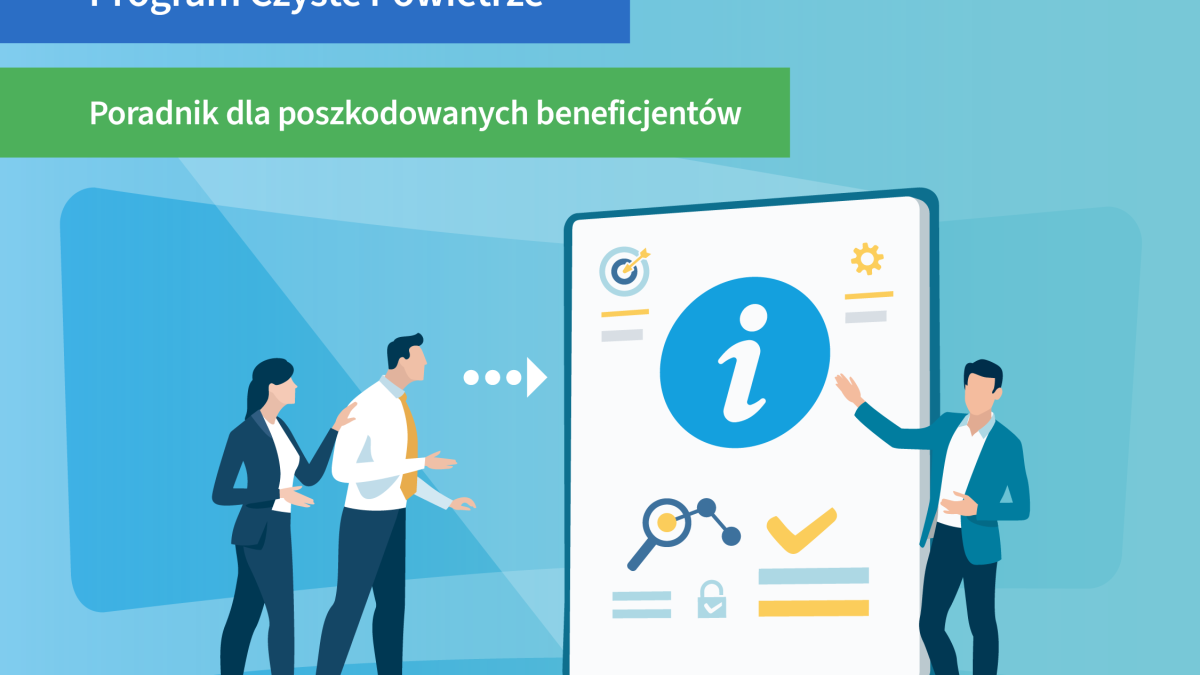 Miniaturka artykułu Poradnik dla poszkodowanych beneficjentów programu Czyste Powietrze