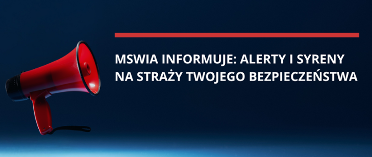 Miniaturka artykułu MSWiA informuje: alerty i syreny na straży Twojego bezpieczeństwa