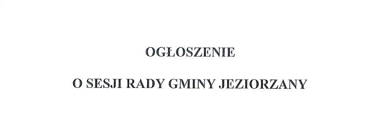 Miniaturka artykułu XVIII Sesja Rady Gminy Jeziorzany odbędzie się 19 grudnia 2025 roku o godź. 9:00 w Sali Widowiskowej Gminnej Biblioteki Publicznej- Centrum Spotkań w Jeziorzanach